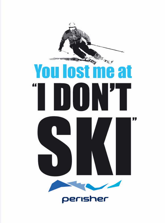 GALLERY MAGNET PERISHER you lost me at I don't ski